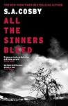 All The Sinners Bleed by S.A. Cosby