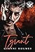 Tyrant (Ruthless Daddies 2, #5)