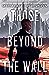 Those Beyond the Wall (The Space Between Worlds #2)