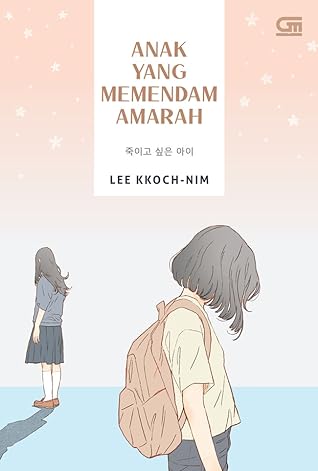 Anak yang Memendam Amarah by Lee KKoch-Nim