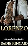 Book cover for Lorenzo (Chicago Ruthless, #3)