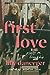 First Love: Essays on Friendship