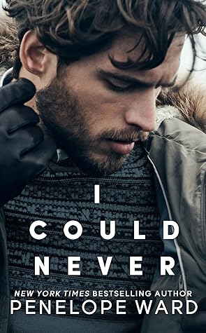 I Could Never by Penelope Ward