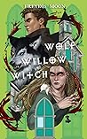 Wolf, Willow, Witch by Freydís Moon