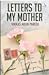 Letters To My Mother by Vikkas Arun Pareek