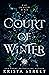 Court of Winter (Fae of Snow & Ice, #1) by Krista Street