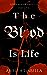 The Blood is Life: Novella Book One