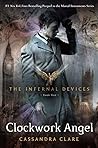 Clockwork Angel (The Infernal Devices, #1)