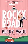 Rocky Road by Becky Wade