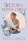 Return to Monte Carlo by Cate C. Wells