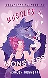 Muscles & Monsters by Ashley Bennett