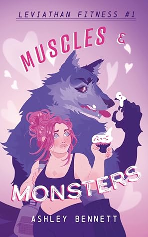 Muscles & Monsters by Ashley Bennett