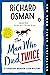 The Man Who Died Twice (Thursday Murder Club, #2)