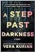 A Step Past Darkness by Vera Kurian