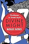 Divine Might by Natalie Haynes