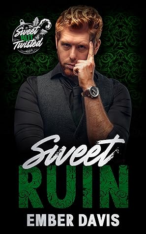 Sweet Ruin by Ember Davis