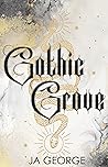 Gothic Grove by JA   George