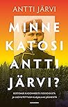 Minne katosi Antti Järvi?