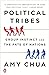 Political Tribes: Group Instinct and the Fate of Nations