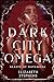 Dark City Omega (Beasts of Gatamora #1)