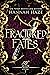 Fractured Fates (The Arrow Hart Academy #1)