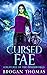 Cursed Fae (Creatures of the Otherworld, #5)