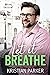 Let It Breathe (Queens Crescent, #5)