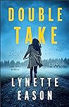 Double Take by Lynette Eason