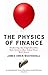 The Physics of Finance