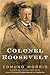 Colonel Roosevelt