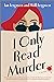 I Only Read Murder (Miranda Abbott, #1)