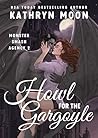 Book cover for Howl for the Gargoyle (Monster Smash Agency, #2)