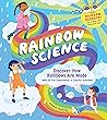 Rainbow Science by Artemis Roehrig