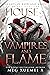 House of Vampires and Flame (Shades of Ruin and Magic #1)