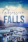 Obsession Falls by Claire Kingsley