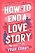 How to End a Love Story by Yulin Kuang