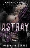 Astray (A Birch Falls Novel Book 1)