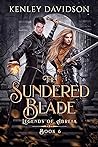 The Sundered Blade (Legends of Abreia #6)