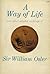 A Way of Life and other selected writings