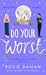 Do Your Worst by Rosie Danan