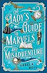 Book cover for A Lady's Guide to Marvels and Misadventure