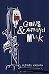 Guns and Almond Milk