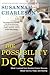 The Possibility Dogs: What ...