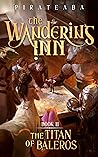 The Wandering Inn: Book 11 - The Titan of Baleros (The Wandering Inn, #6, Part 2)