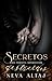 Secretos destruidos (Perfecta imperfección, #4)