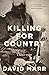 Killing for Country: A Family Story: Winner of the 2024 Indie Book of the Year Award