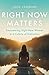 Right Now Matters by Julie Lefebure