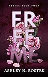 Free Me by Ashley N. Rostek