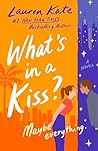 What's in a Kiss?