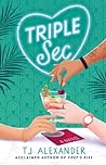 Triple Sec by T.J.   Alexander